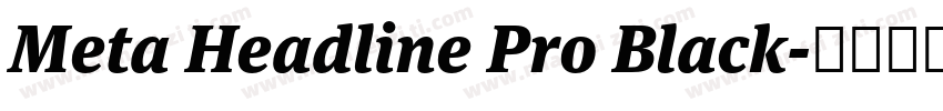 Meta Headline Pro Black字体转换